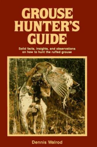 Grouse hunter guide 1st - hunter's, guide: